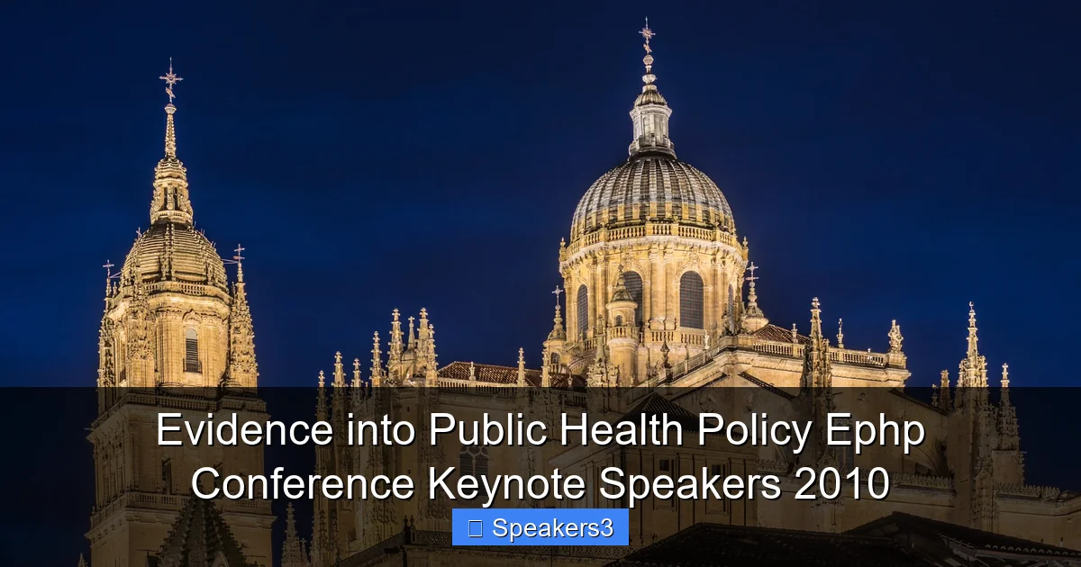 Evidence into Public Health Policy Ephp Conference Keynote Speakers 2010