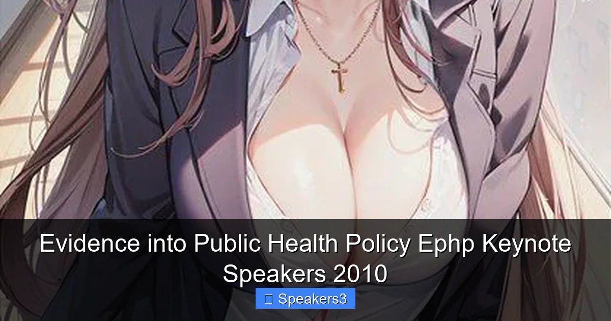 Evidence into Public Health Policy Ephp Keynote Speakers 2010
