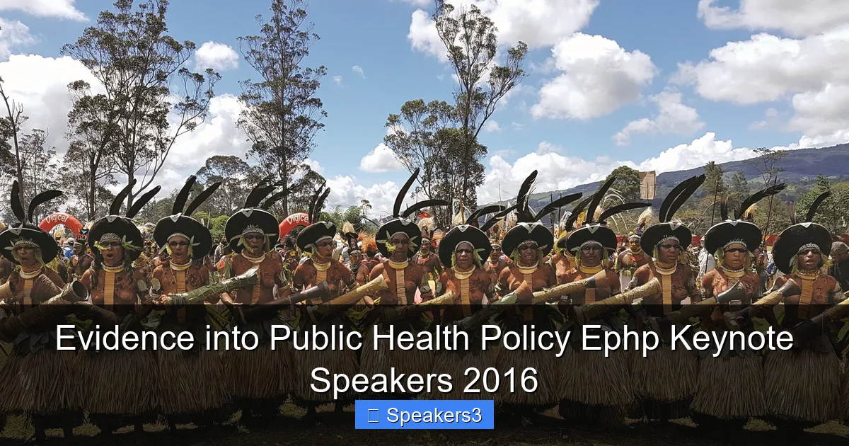 Evidence into Public Health Policy Ephp Keynote Speakers 2016