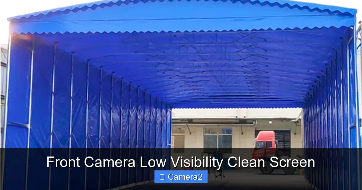 Front Camera Low Visibility Clean Screen