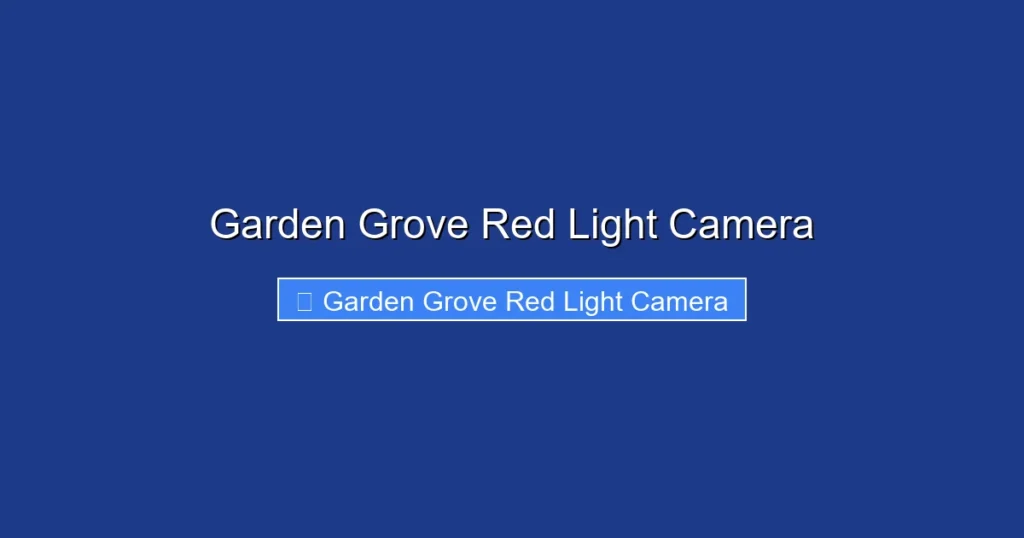 Garden Grove Red Light Camera