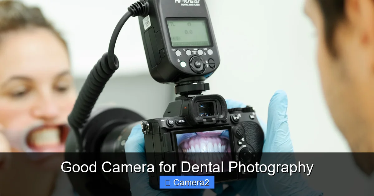 Good Camera for Dental Photography