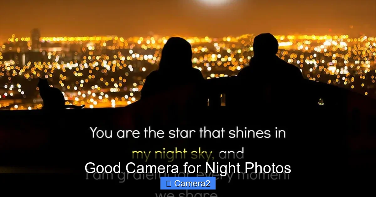 Good Camera for Night Photos