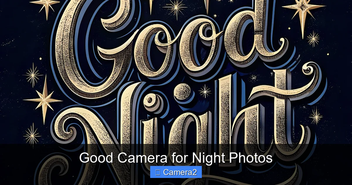 Good Camera for Night Photos