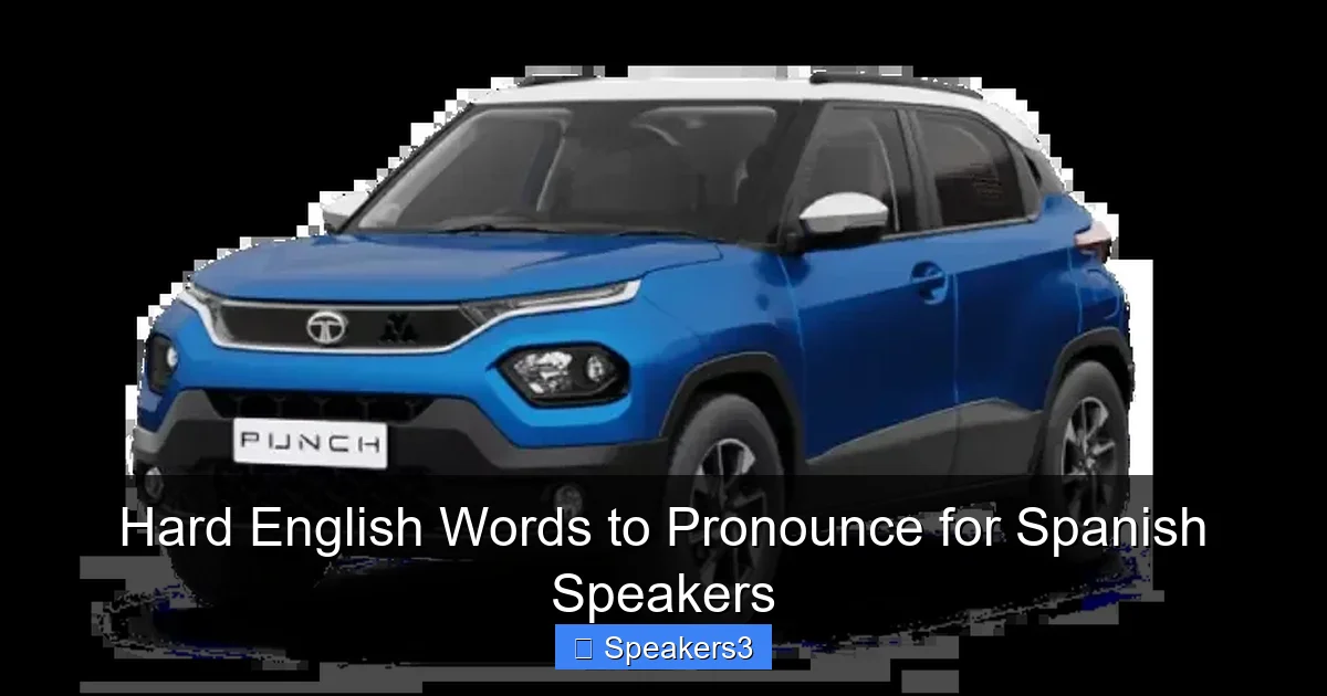 Hard English Words to Pronounce for Spanish Speakers