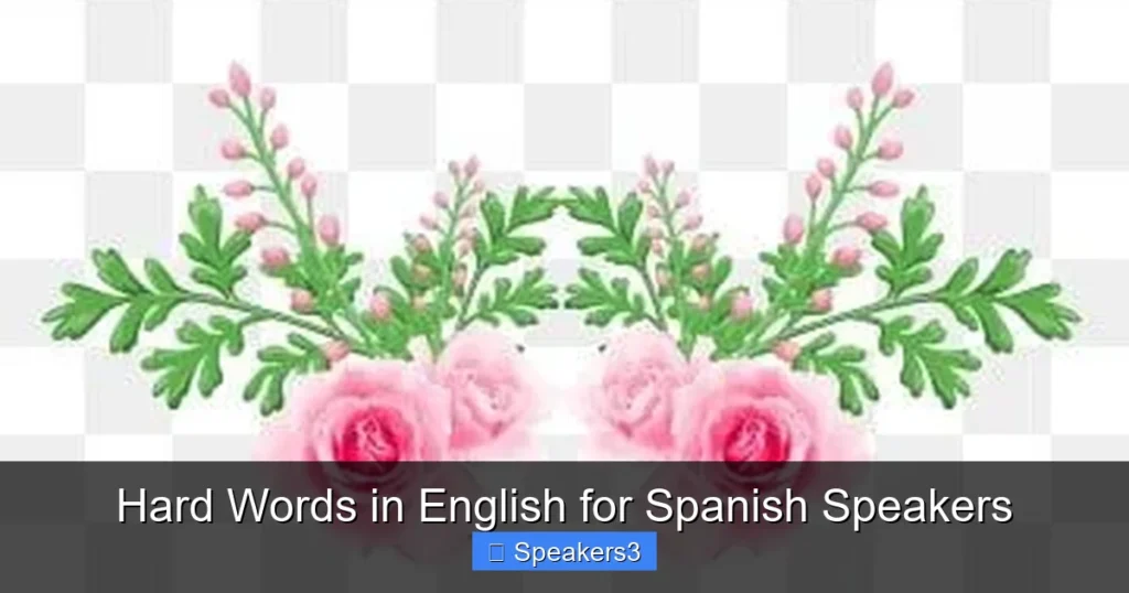 Hard Words in English for Spanish Speakers