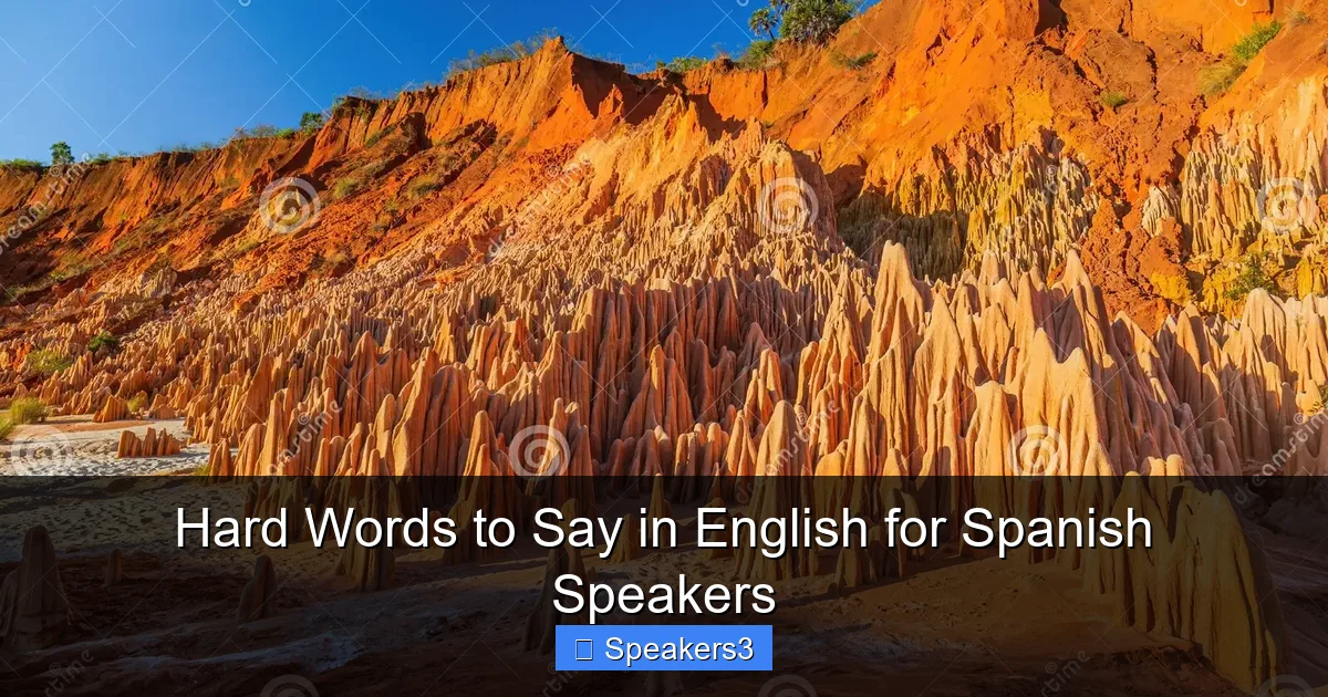 Hard Words to Say in English for Spanish Speakers