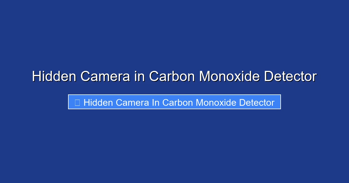 Hidden Camera in Carbon Monoxide Detector