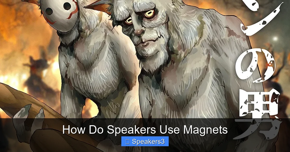 How Do Speakers Use Magnets