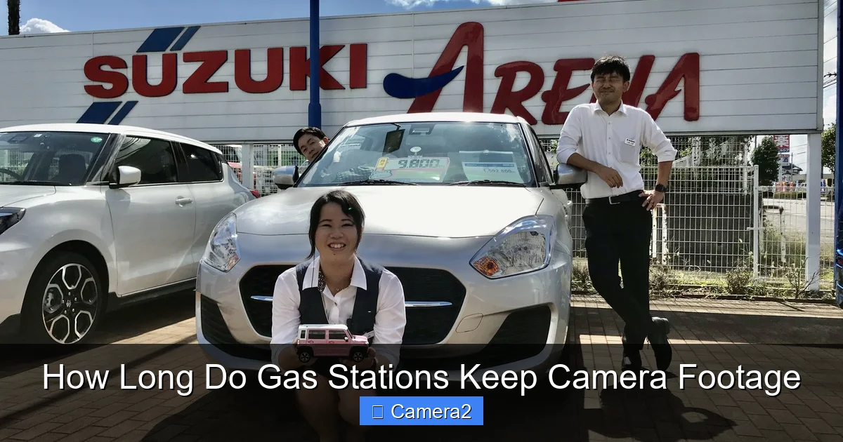 How Long Do Gas Stations Keep Camera Footage