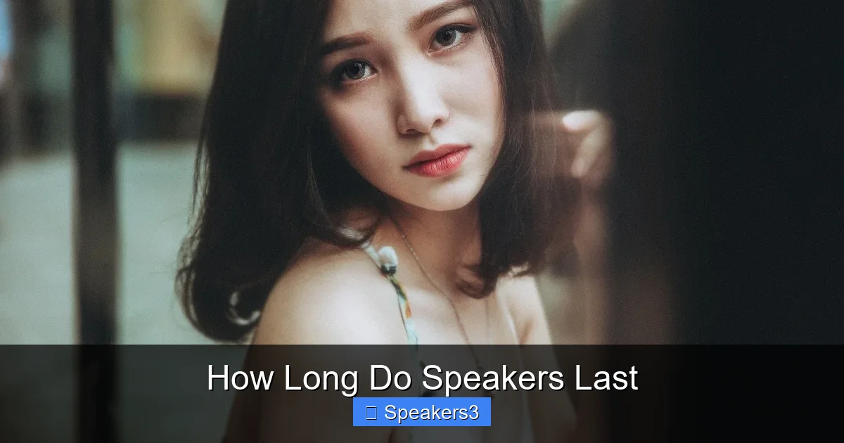 How Long Do Speakers Last