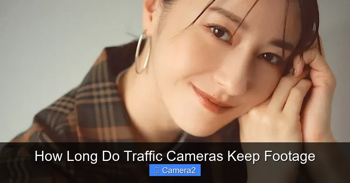 How Long Do Traffic Cameras Keep Footage