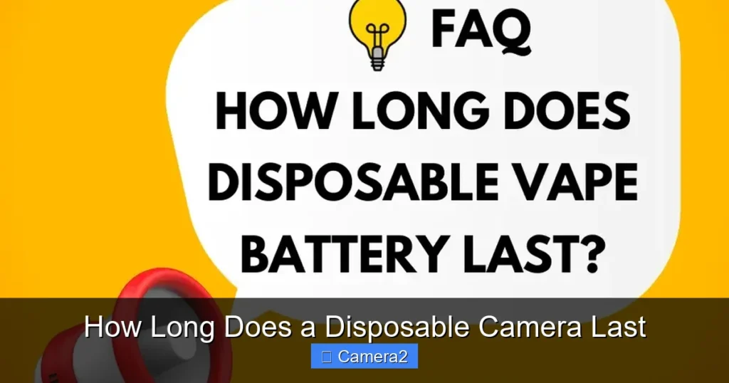 How Long Does a Disposable Camera Last