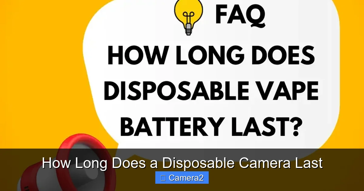 How Long Does a Disposable Camera Last