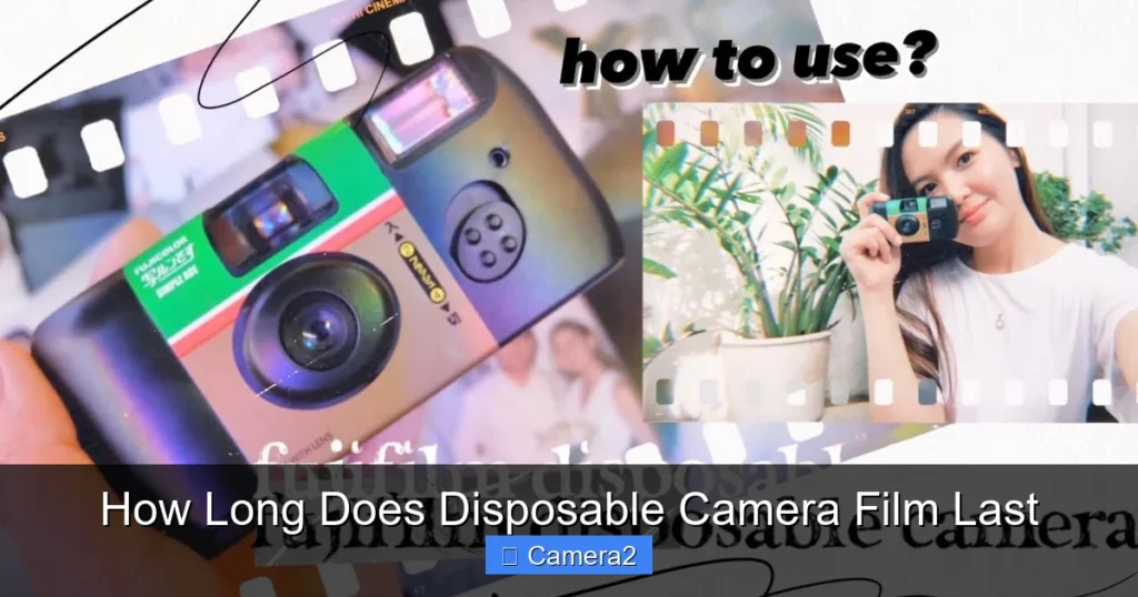 How Long Does Disposable Camera Film Last