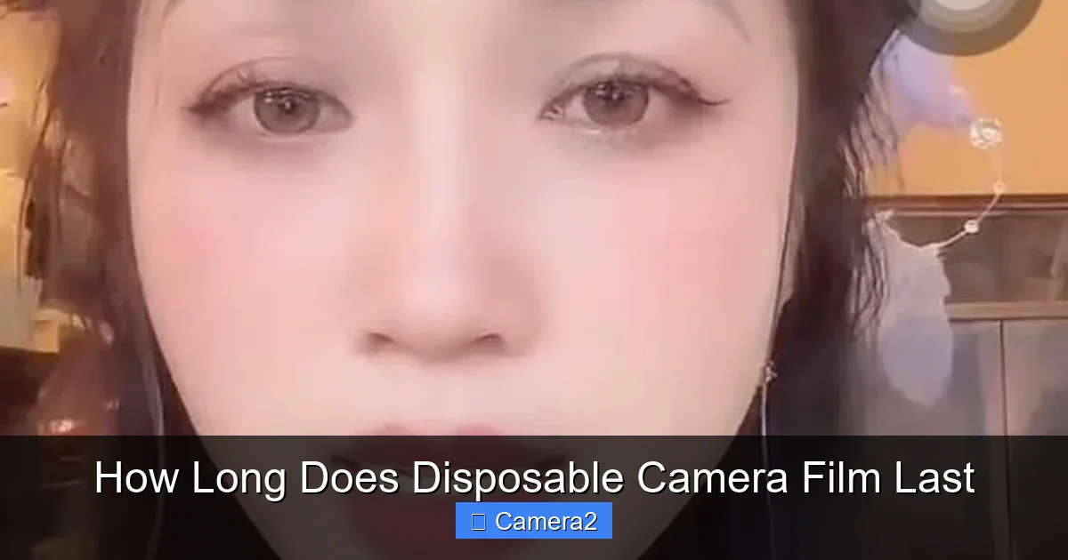 How Long Does Disposable Camera Film Last