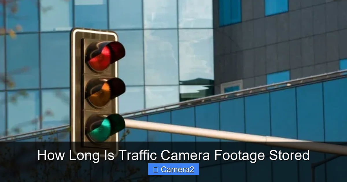 How Long Is Traffic Camera Footage Stored