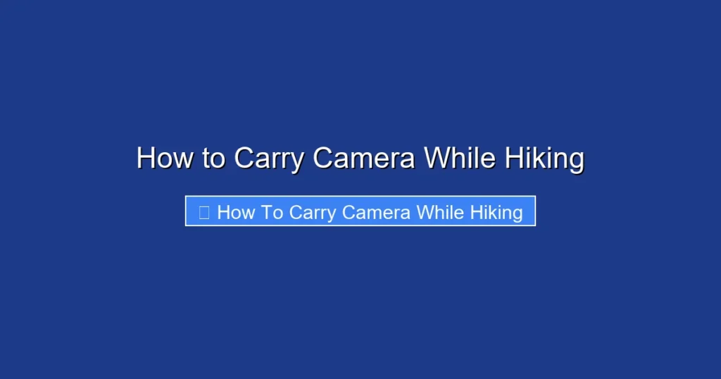 How to Carry Camera While Hiking