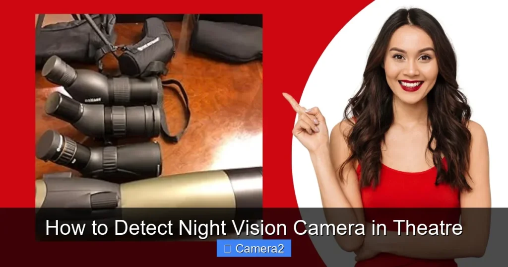 How to Detect Night Vision Camera in Theatre