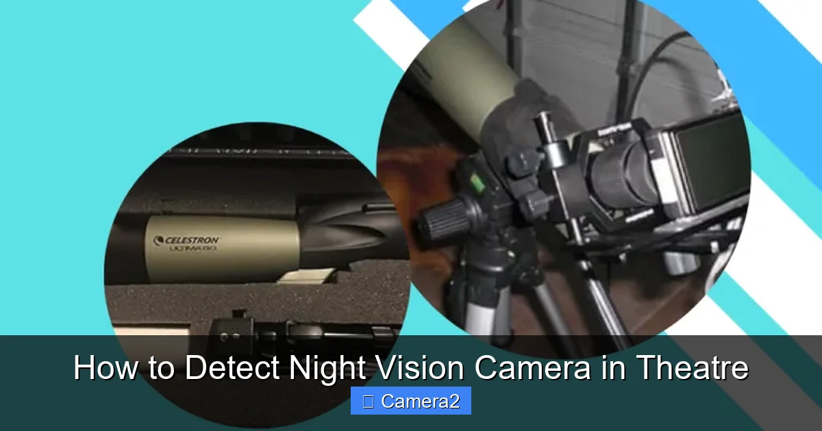 How to Detect Night Vision Camera in Theatre