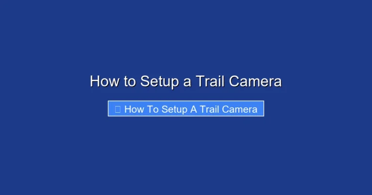 How to Setup a Trail Camera