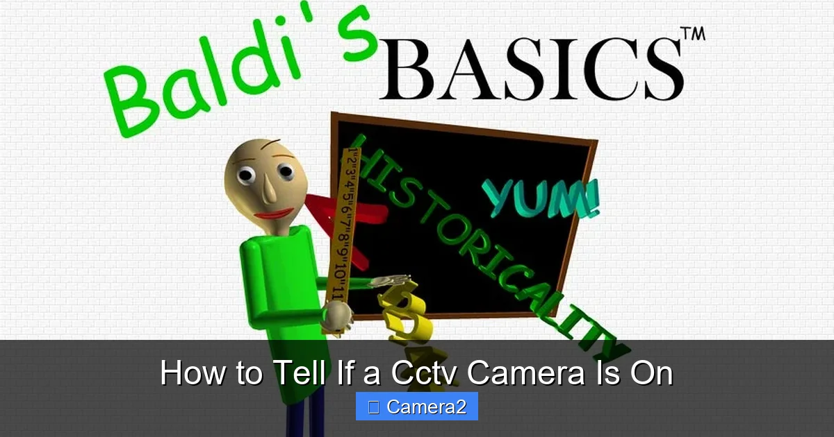 How to Tell If a Cctv Camera Is On