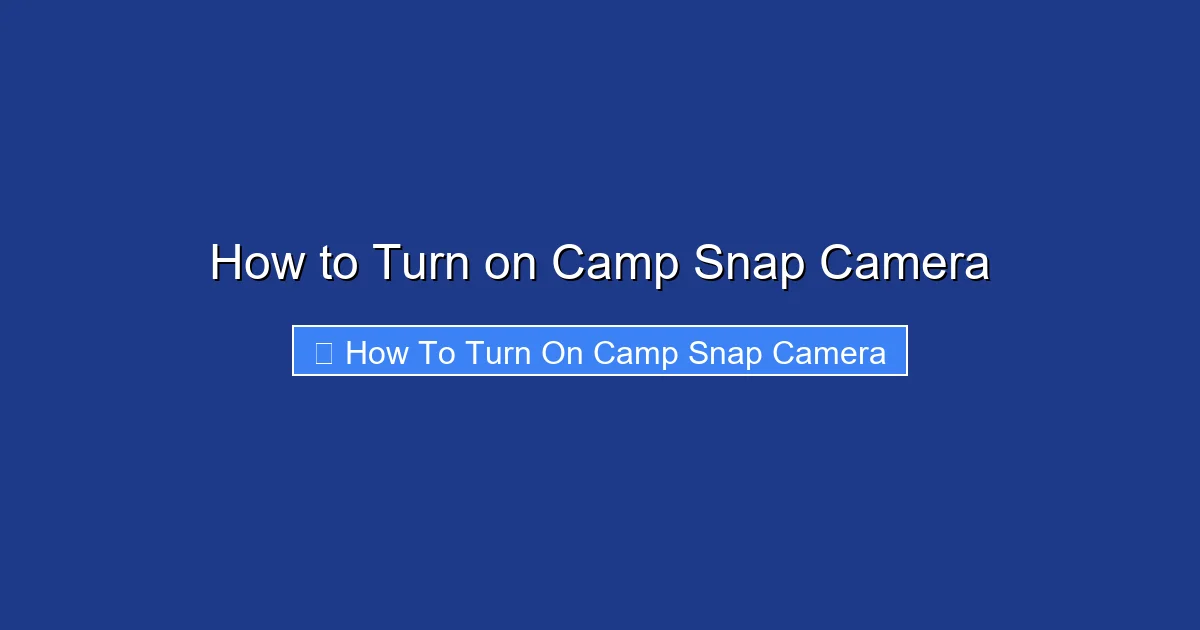 How to Turn on Camp Snap Camera
