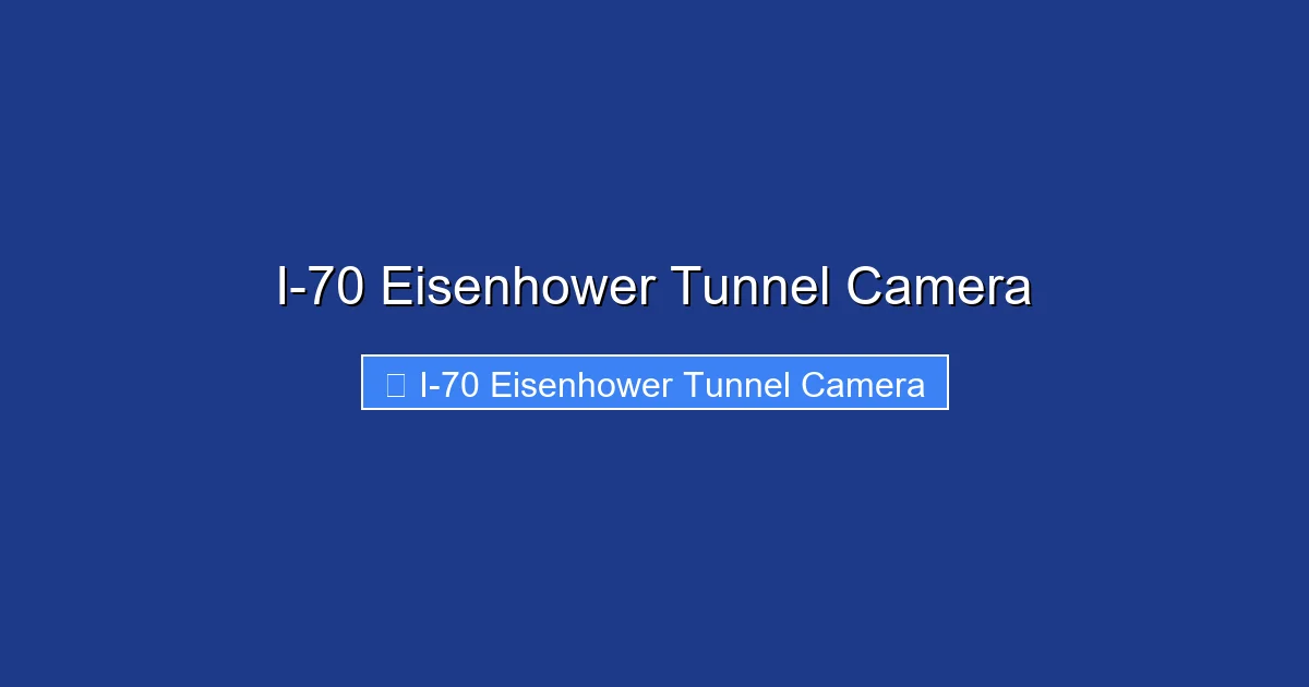 I-70 Eisenhower Tunnel Camera