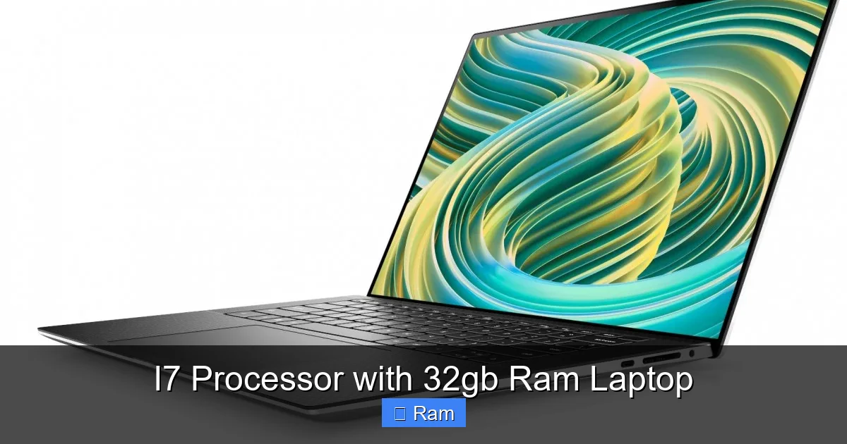 I7 Processor with 32gb Ram Laptop