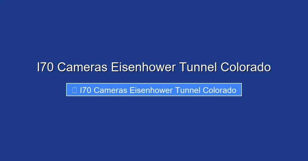 I70 Cameras Eisenhower Tunnel Colorado