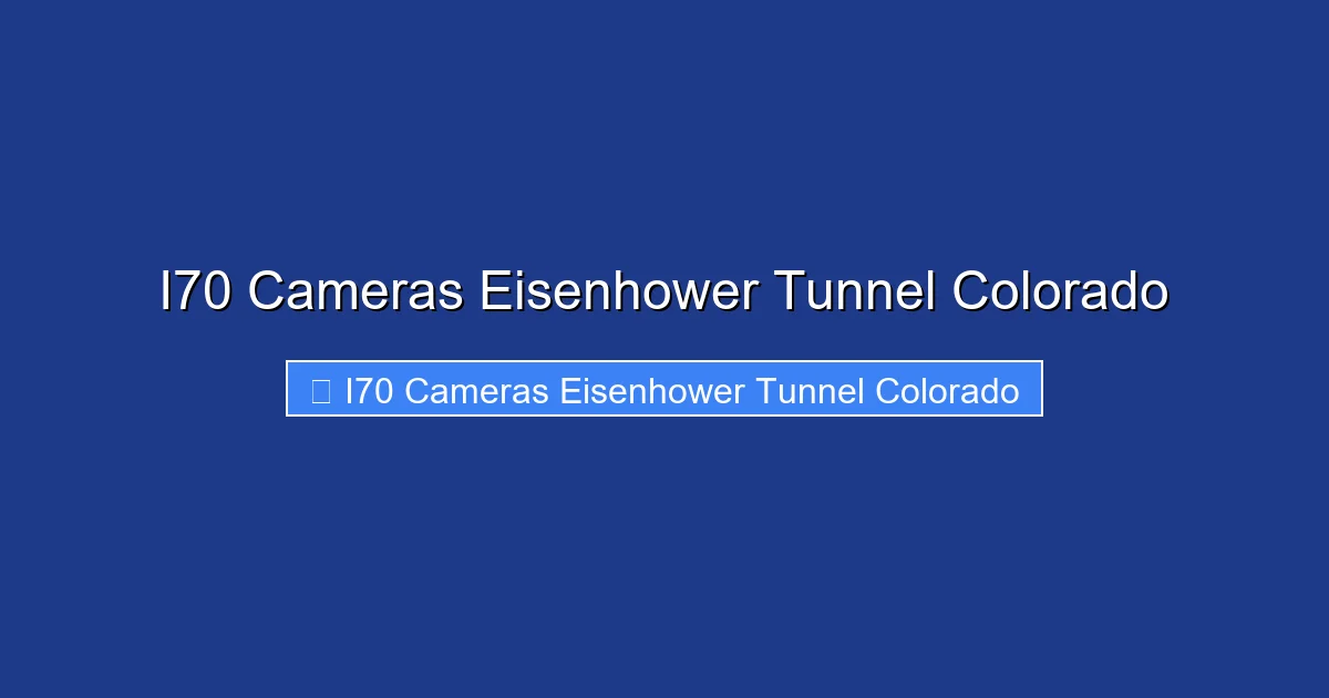 I70 Cameras Eisenhower Tunnel Colorado