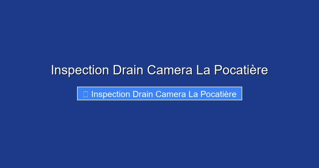 Inspection Drain Camera La Pocatière