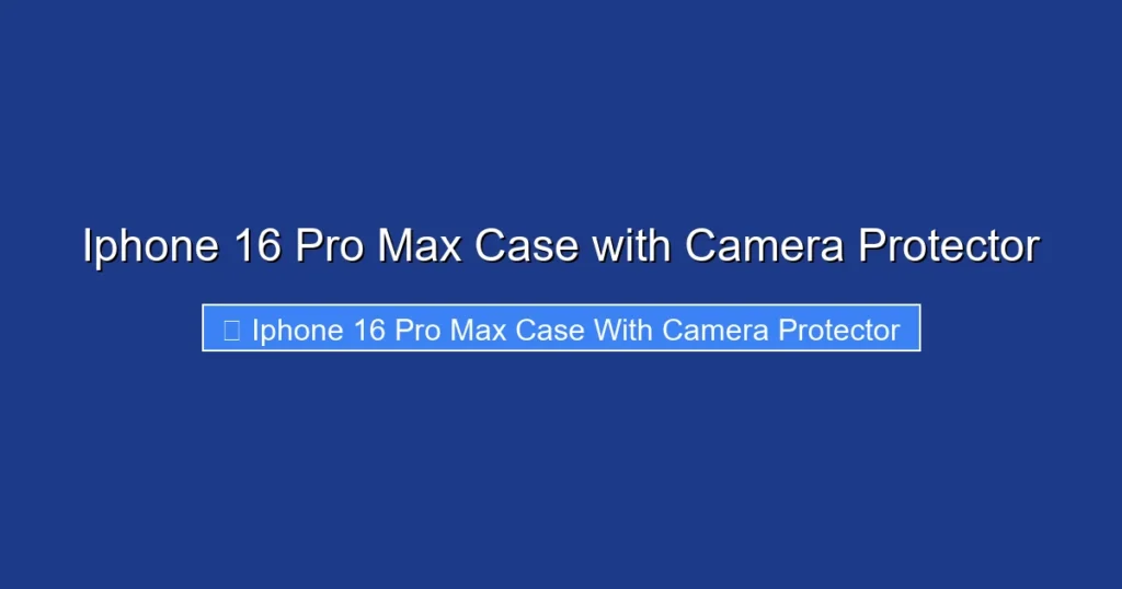 Iphone 16 Pro Max Case with Camera Protector