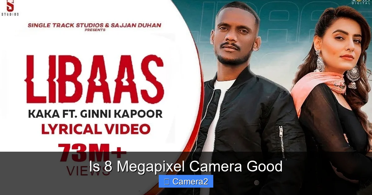 Is 8 Megapixel Camera Good