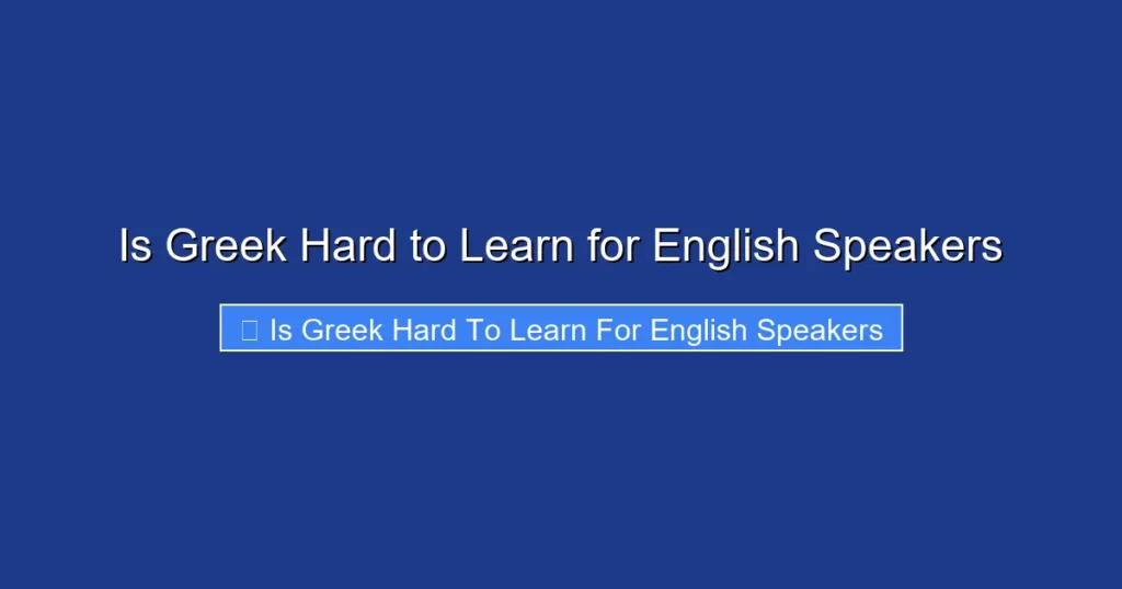 Is Greek Hard to Learn for English Speakers