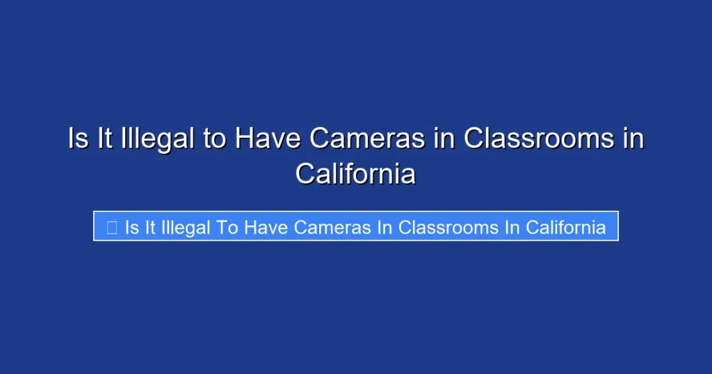 Is It Illegal to Have Cameras in Classrooms in California