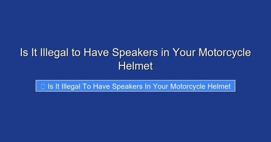 Is It Illegal to Have Speakers in Your Motorcycle Helmet