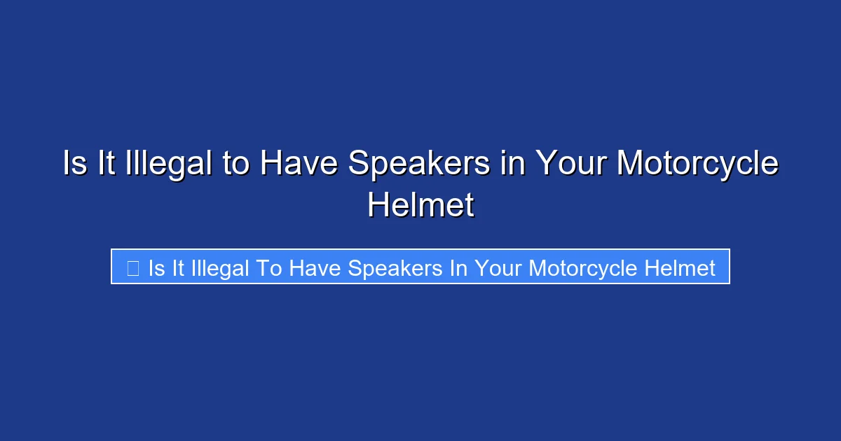 Is It Illegal to Have Speakers in Your Motorcycle Helmet