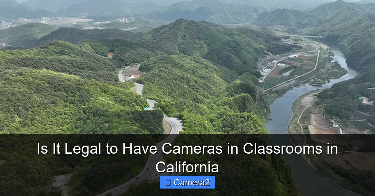 Is It Legal to Have Cameras in Classrooms in California