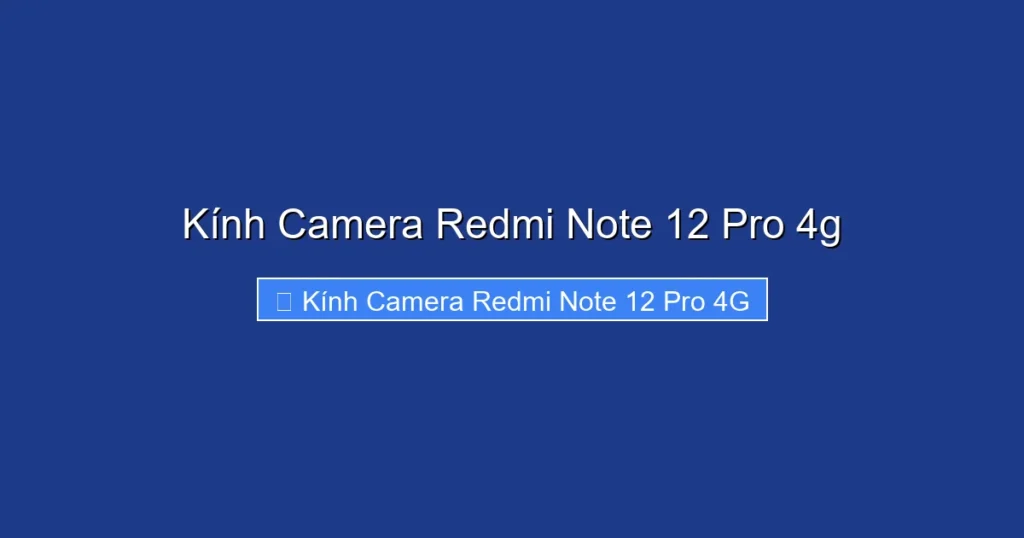 Kính Camera Redmi Note 12 Pro 4g
