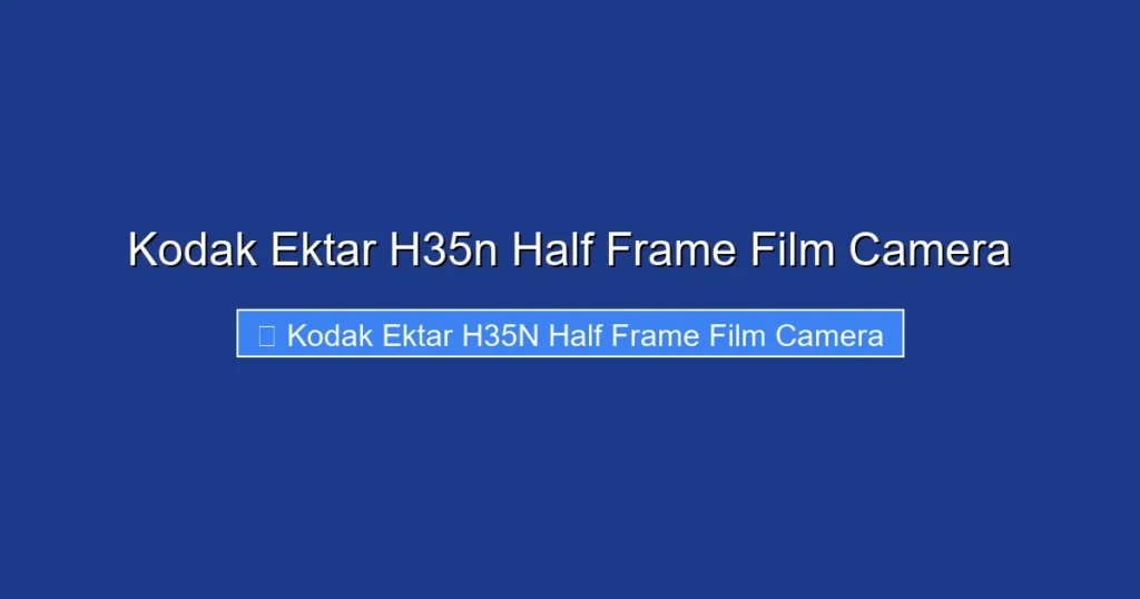 Kodak Ektar H35n Half Frame Film Camera