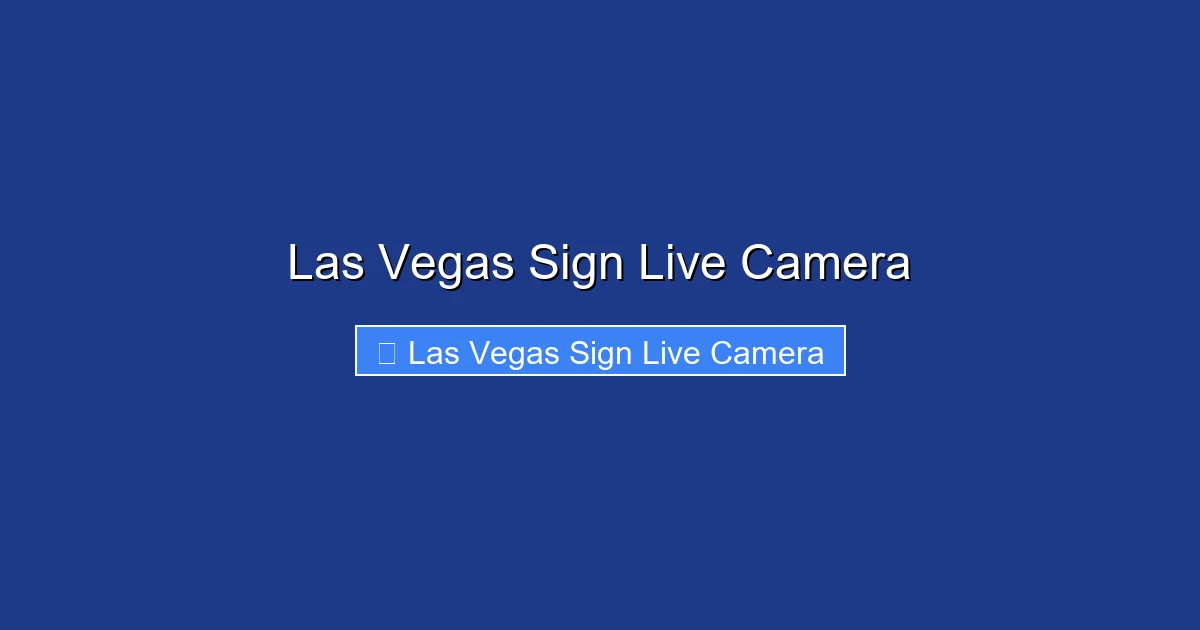 Las Vegas Sign Live Camera