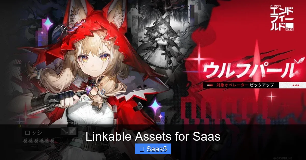 Linkable Assets for Saas