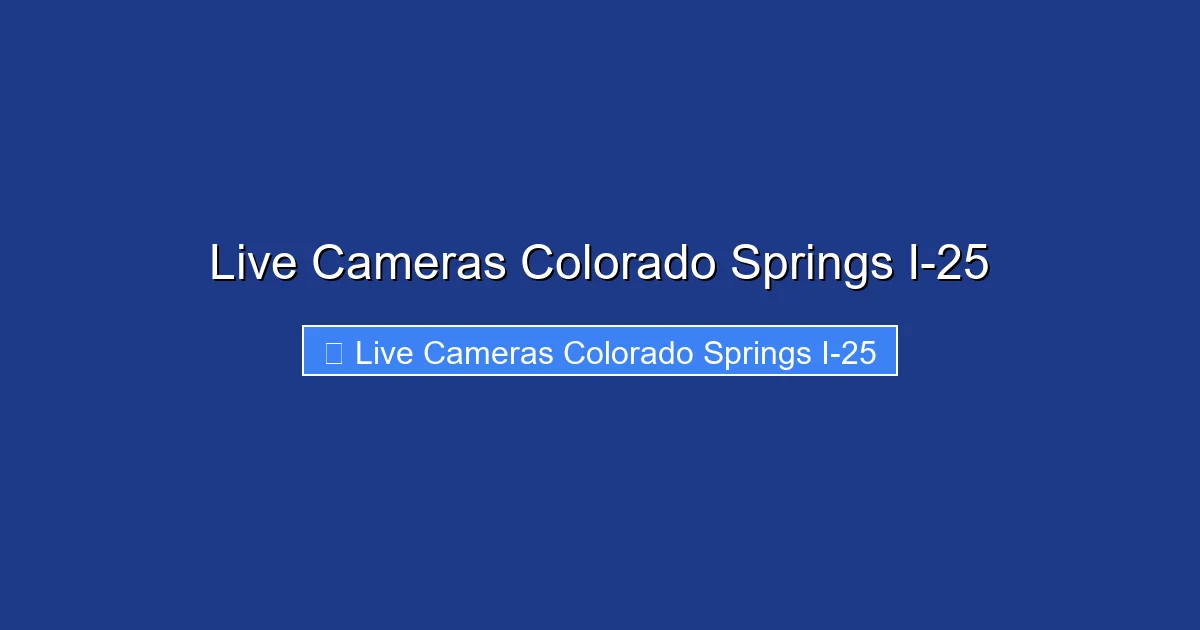 Live Cameras Colorado Springs I-25