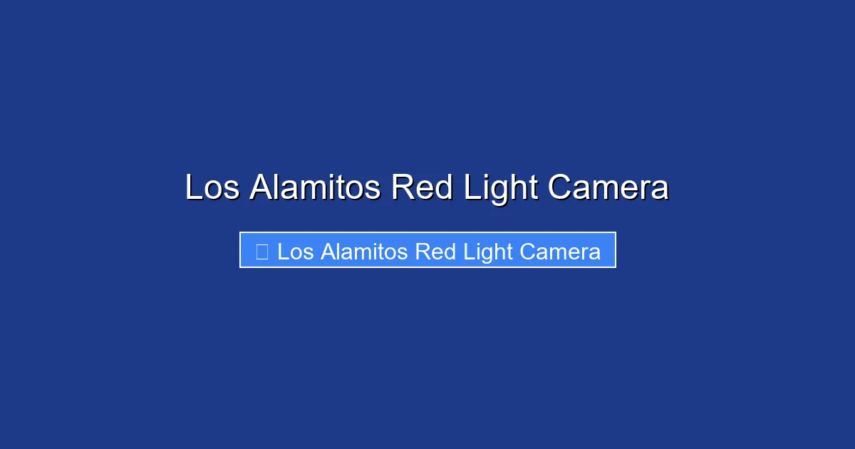 Los Alamitos Red Light Camera