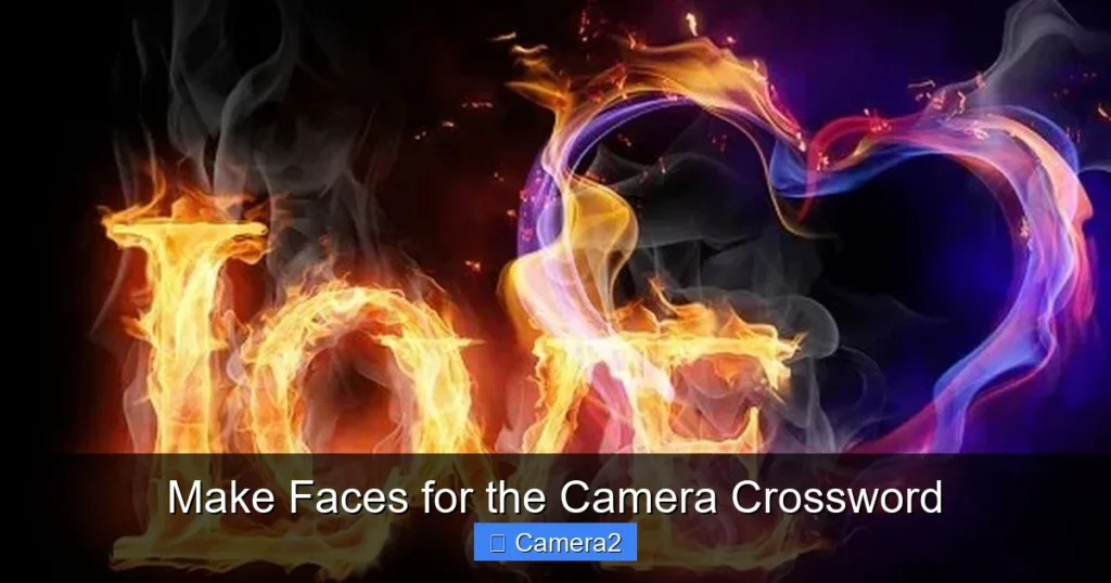 Make Faces for the Camera Crossword