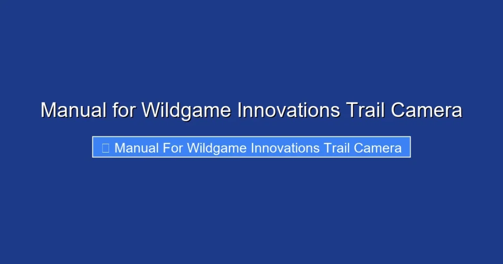 Manual for Wildgame Innovations Trail Camera