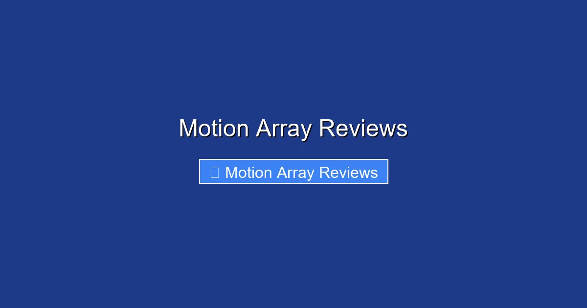 Motion Array Reviews