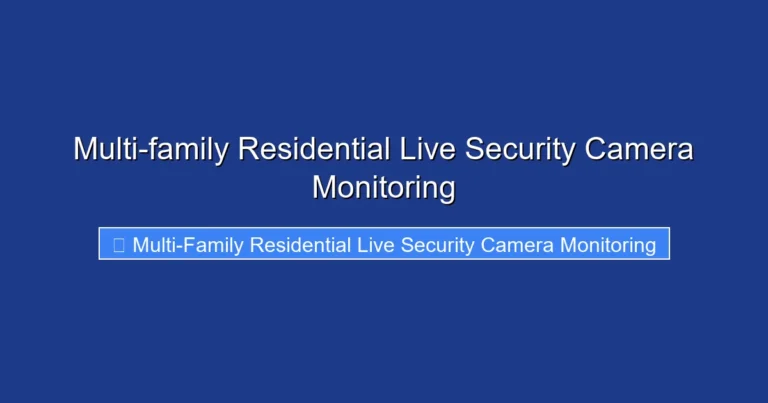 Multi-family Residential Live Security Camera Monitoring