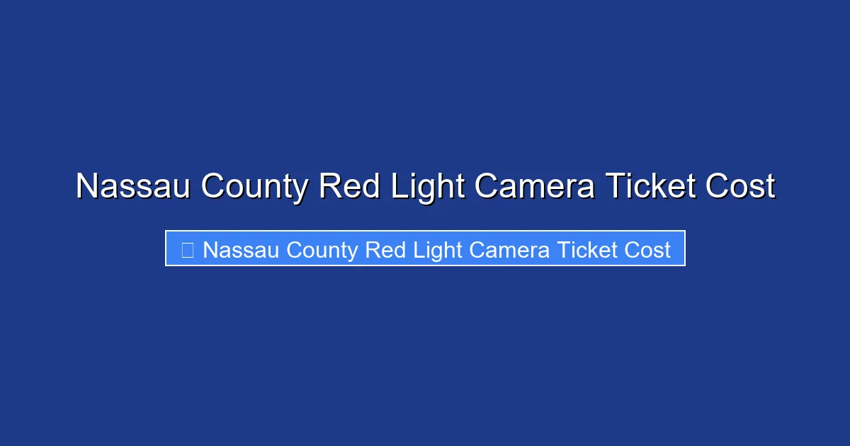 Nassau County Red Light Camera Ticket Cost